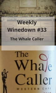 Weekly Winedown #33 The Whale Caller #review #wine #shiraz #cabernetsauvignon #shirazcabernetsauvignon #humour #justforfun #redwine #southafrica