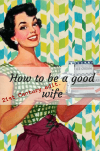 How to be a Good Wife - 21st Century edit. #goodwife #housekeeping #howtoguide #wifelife #beagoodwife #goodwife 