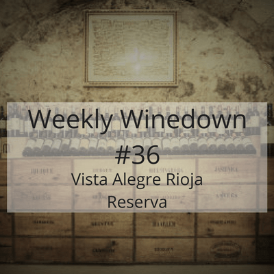 Weekly Winedown #wine #review #redwine #spanishwine #spanishrioja #rioja #redwinereview #spanishwinereview #spain #reserva