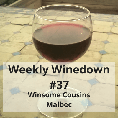 Weekly Winedown#37 Winsome Cousins Malbec #french #frenchred #redwine #malbec #frenchmalbec #winereview #redwine