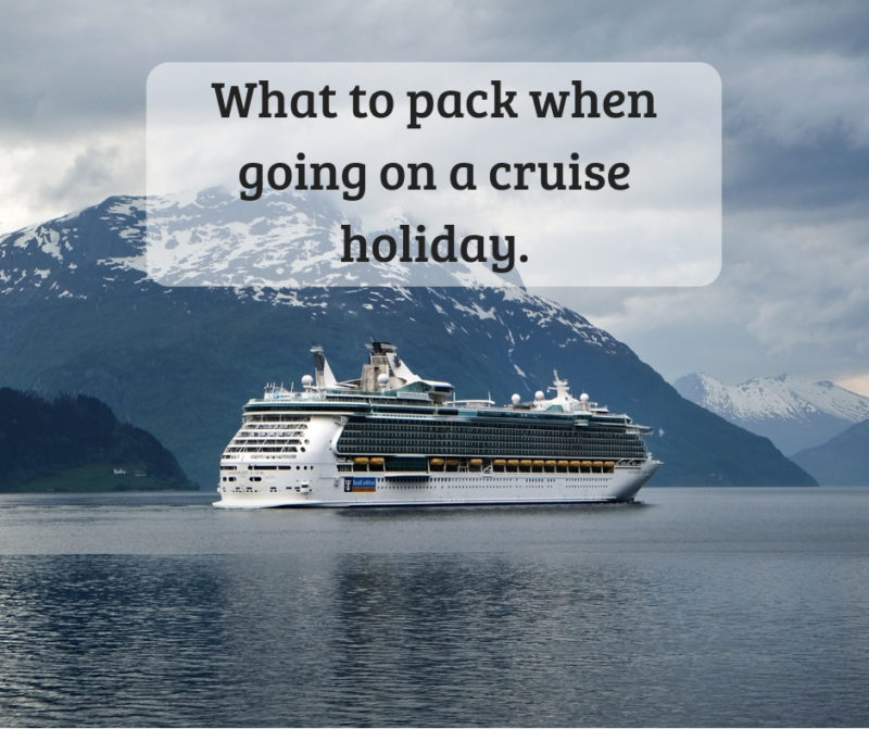 what to pack when going on a cruise holiday